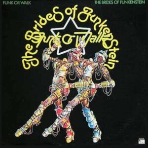 Screenshot 2025-02-17 at 10-28-19 The Brides Of Dr Funkenstein - Funk Or Walk - Official Website of George Clinton Parliament Funkadelic