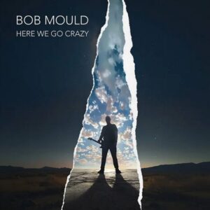 Screenshot 2025-03-05 at 14-05-17 Bob Mould - Here We Go Crazy on Vinyl LP CD Rough Trade - (Black LP Blue LP CD) Rough Trade