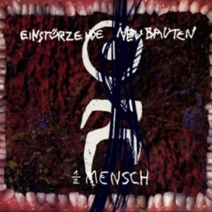 Screenshot 2025-03-06 at 15-18-02 EINSTURZENDE NEUBAUTEN 1_2 Mensch LP Closeup