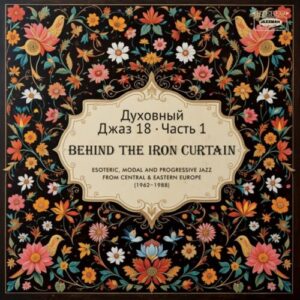 Screenshot 2025-03-19 at 10-46-36 Various – Spiritual Jazz 18 Behind the Iron Curtain PART 1 – Soundohm