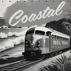 Screenshot 2025-04-10 at 10-30-43 Neil Young - Coastal Soundtrack (Clear) – Le Noise