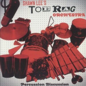 Screenshot 2025-04-15 at 15-47-33 SHAWN LEE'S TOE RAG ORCHESTRA - Percussion Discussion Vinyl at Juno Records