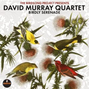 Screenshot 2025-04-17 at 16-46-53 David Murray Prepares New Album ‘Birdly Serenade’