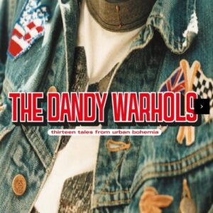 Screenshot 2025-04-29 at 09-29-28 The Dandy Warhols - Thirteen Tales from Urban Bohemia on Vinyl LP CD Rough Trade - (CD 2LP - Blue) Rough Trade