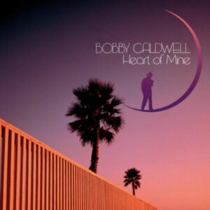 Screenshot 2025-05-07 at 11-44-41 Bobby Caldwell Heart Of Mine – Light in the Attic