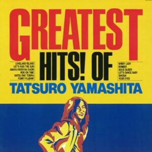 Screenshot 2025-06-02 at 16-17-13 Tatsuro Yamashita Greatest Hits! Of Tatsuro Yamashita – Light in the Attic
