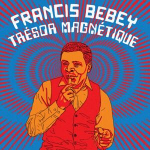 Screenshot 2025-06-18 at 14-53-11 Francis Bebey – Trésor Magnétique (2LP) – Soundohm