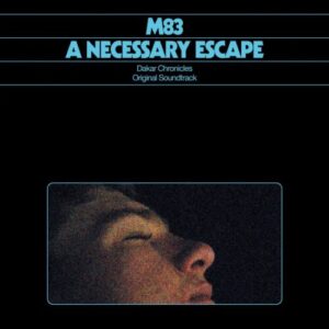 Screenshot 2025-06-23 at 18-14-58 M83 - A Necessary Escape (Blue) – Le Noise