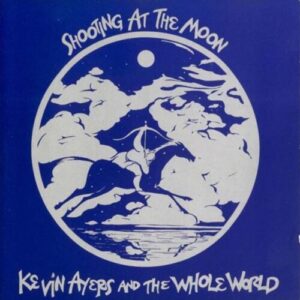 Screenshot 2025-07-07 at 13-53-44 Kevin Ayers And The Whole World – Shooting At The Moon (CD) – Soundohm