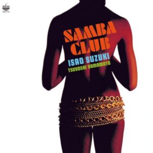 Screenshot 2025-08-06 at 15-18-25 Isao Suzuki Samba Club – Light in the Attic