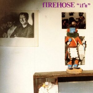 Screenshot 2025-08-07 at 11-14-19 fIREHOSE - If'n on Vinyl LP Rough Trade - (Black LP) Rough Trade