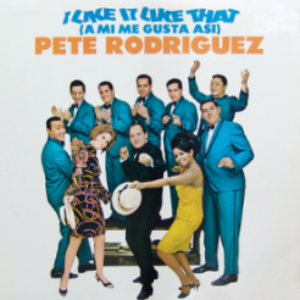 Screenshot_2020-08-03-Pete-Rodriguez-I-Like-It-Like-That-Album-LP-e1596505295170-1.png
