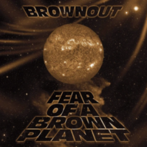 Screenshot_2021-02-20-Brownout-Fear-of-A-Brown-Planet-LP-Black-Vinyl-e1613876489544-1.png