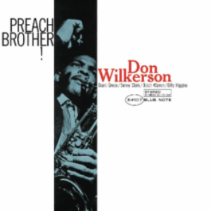 Screenshot_2022-07-13-Don-Wilkerson-Preach-Brother-Blue-Note-Classic-Vinyl-Series-180g-LP-e1657733801774-1.png