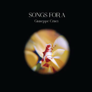 giuseppe-crisci-songs-for-a