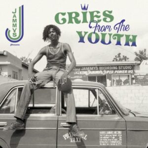 kingjammyspresents-criesfromtheyouth-e1692038886256-1.jpg