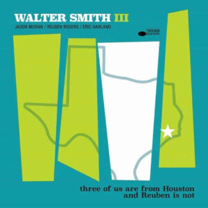 walter-smith-iii-three-of-us-are-from-houston-and-reuben-is-not